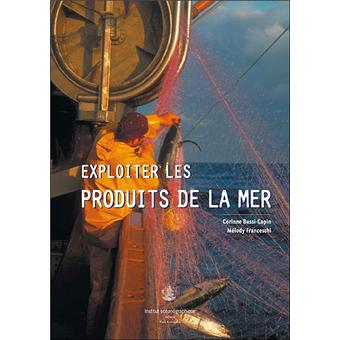 Exploiter les produits de la mer