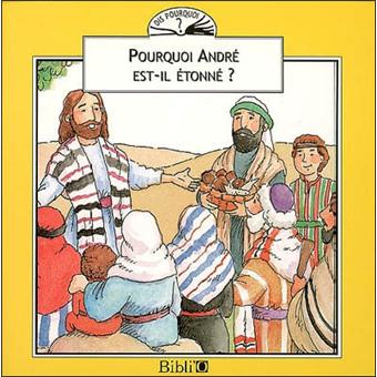 Pourquoi andre est-il etonne