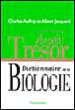 Le Petit Trésor, dictionnaire de la biologie - 1