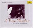 Voyage magnifique