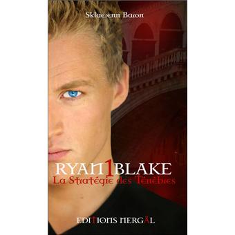 Ryan Blake Tome 1 La Strategie Des Tenebres Sklaerenn Baron Broche Livre Tous Les Livres A La Fnac