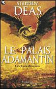 Les rois dragonsLe palais Adamantin
