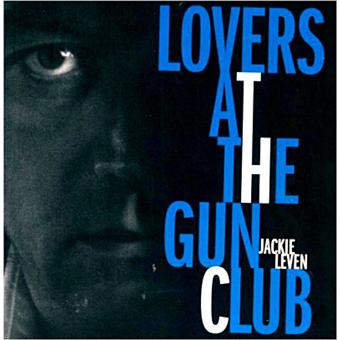 Jackie Leven-Lovers At The Gun Club - 1