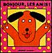 Bonjour les amis !