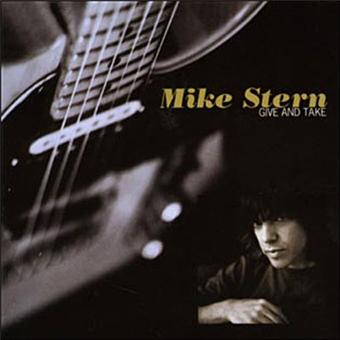 Give and take - Mike Stern - CD album - Achat & prix | fnac