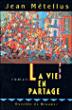 La vie en partage - Jean Métellus - broché