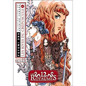 Les douze royaumes - Les douze royaumes, La rive du crépuscule T1 - 1