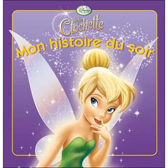 Fée ClochetteFÉE CLOCHETTE - Mon Histoire du Soir - L'histoire du film