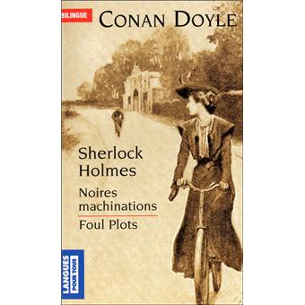 sherlock holmes noires machinations foul plots edition bilingue francais anglais poche sir arthur conan doyle jean pierre berman michel marcheteau achat livre ou ebook fnac