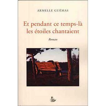 Et pendant ce temps-là, les étoiles chantaient