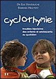 Cyclothymie : Troubles bipolaires des enfants et adolescents au quotidien