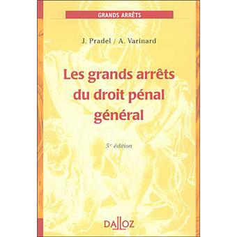Les grands arrêts du droit pénal général