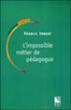 L'impossible métier de pédagogue - 1