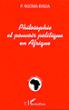 Philosophie et pouvoir politique en Afrique - Phambu Ngoma-Binda - broché