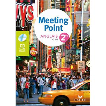 Meeting Point Anglais 2de éd. 2009 - Manuel de l'élève