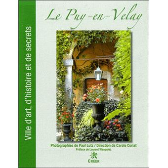 Le Puy En Velay Ville D Art D Histoire Et De Secrets Relie P