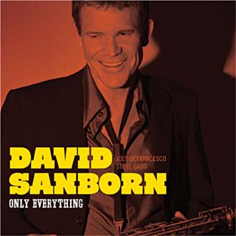 Only everything - David Sanborn - CD album - Achat & prix | fnac