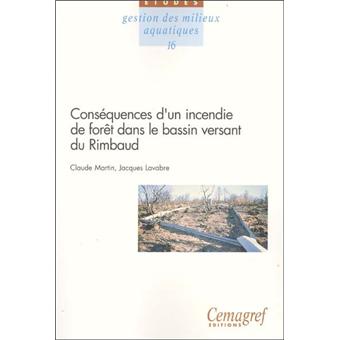Conséquences d'un incendie de forêt dans le bassin versant du Rimbaud