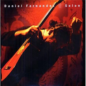Selon - Digipack - Daniel Fernandez - CD album - Achat & prix | fnac