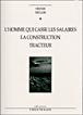 L'homme qui casse les salaires, La construction, Tracteur - 1