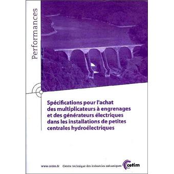 Spécifications pour l'achat des multiplicateurs à engrenages et des générateurs électriques dans les installations de petites centrales hydroélectriques