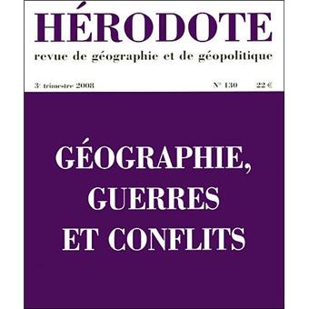 Hérodote numéro 130 - Géographie, guerres et conflits - 1