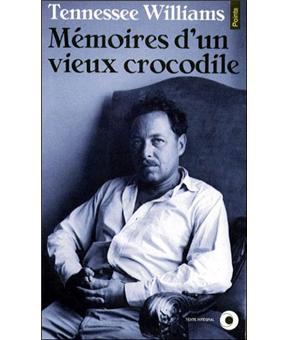 Memoires D Un Vieux Crocodile Tennessee Williams Achat Livre Fnac