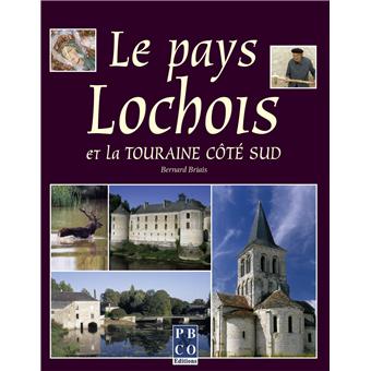 Le pays Lochois et la Touraine côté Sud