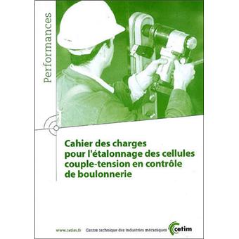 Cahier des charges pour l'étalonnage des cellules couple-tension en contrôle de boulonnerie