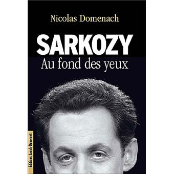 Sarkozy Au Fonds Des Yeux Broche Nicolas Domenach Achat Livre Fnac