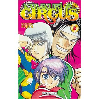 Karakuri Circus Tome 2 Karakuri Circus Fujita Broche Achat Livre Fnac