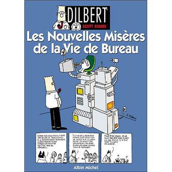 Dilbert - Tome 4  : Les nouvelles misères de la vie de bureau