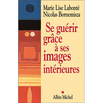 Se guérir grâce à ses images intérieures - 1