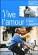 Vive l'amour ! Aimer aujourd'hui - 1