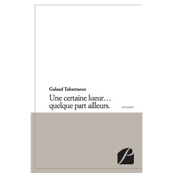 Une certaine lueur quelque part ailleurs.