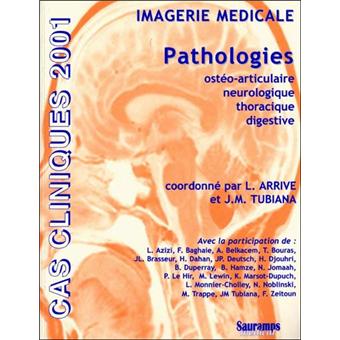 Imagerie médicale pathologies ostéo-articulaire, neurologique, thoracique, digestive