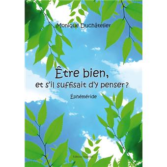 Etre bien et s'il suffisait d'y penser - 1