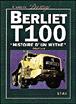 Berliet T100 - histoire d'un mythe - 1