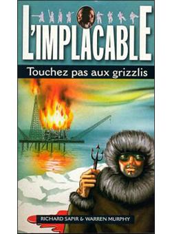L'Exécuteur - Touchez pas aux grizzlis - 1