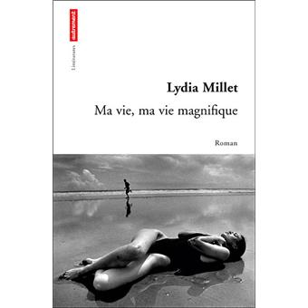 Couverture de Ma vie, ma vie magnifique