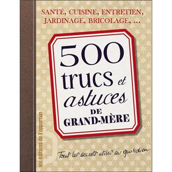 500 Trucs Et Astuces De Grand Mere Broche Lydia Mammar Achat Livre Fnac