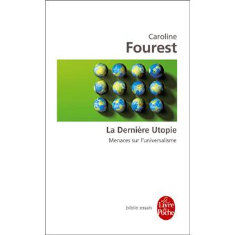 La dernière utopie : Menaces sur luniversalisme (essai français) (French Edition)