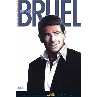 Les chansons illustrées de Patrick Bruel - cartonné - Collectif - Achat ...