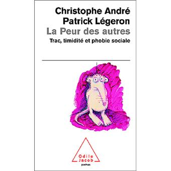 La Peur des autres Trac, timidité et phobie sociale - Poche ...