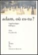 Adam, où es-tu ? - Alain Grzybowski - broché