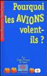 Pourquoi les avions volent-ils ?
