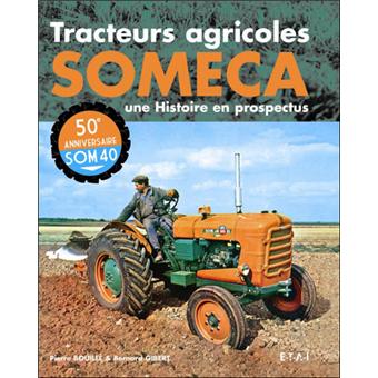 Tracteurs Agricoles Someca Relie Bernard Gibert P Y Bouille Livre Tous Les Livres A La Fnac Tracteurs Agricoles Someca Relie Bernard Gibert P Y Bouille Livre Tous Les Livres A La Fnac