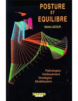 Posture et équilibre pathologies, vieillissement, stratégies et modélisation