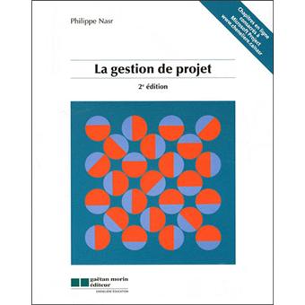 La gestion de projet 2ème édition  broché  Philippe Nasr  Achat