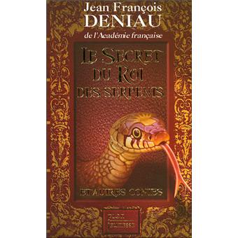 Le secret du roi des serpents broché JeanFrançois Deniau Achat